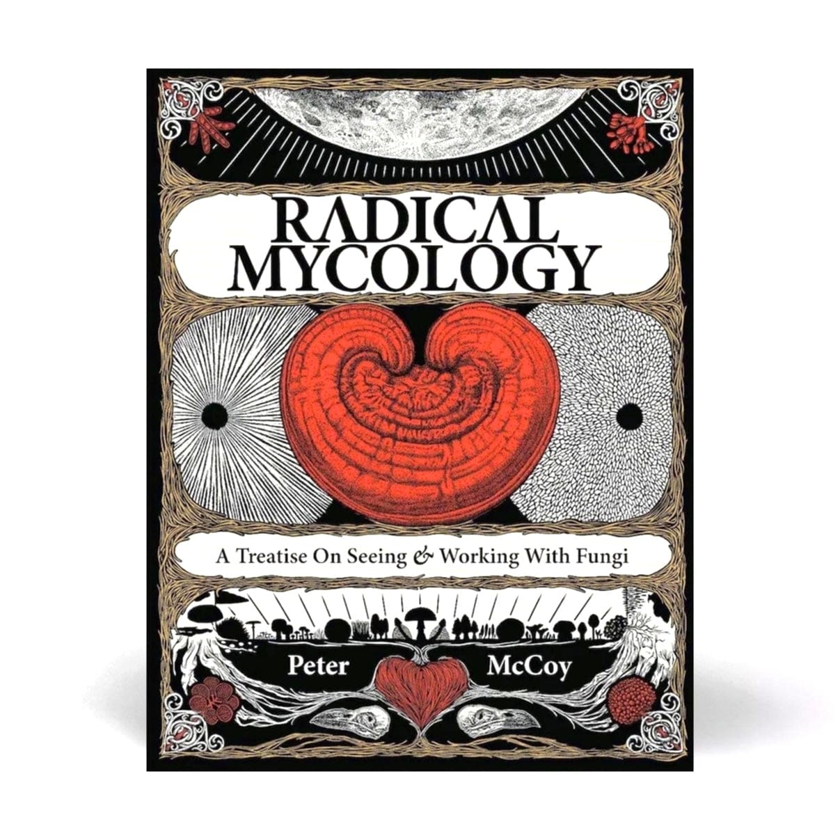 Radical Mycology: A Treatise on Working with Fungi - Image 3