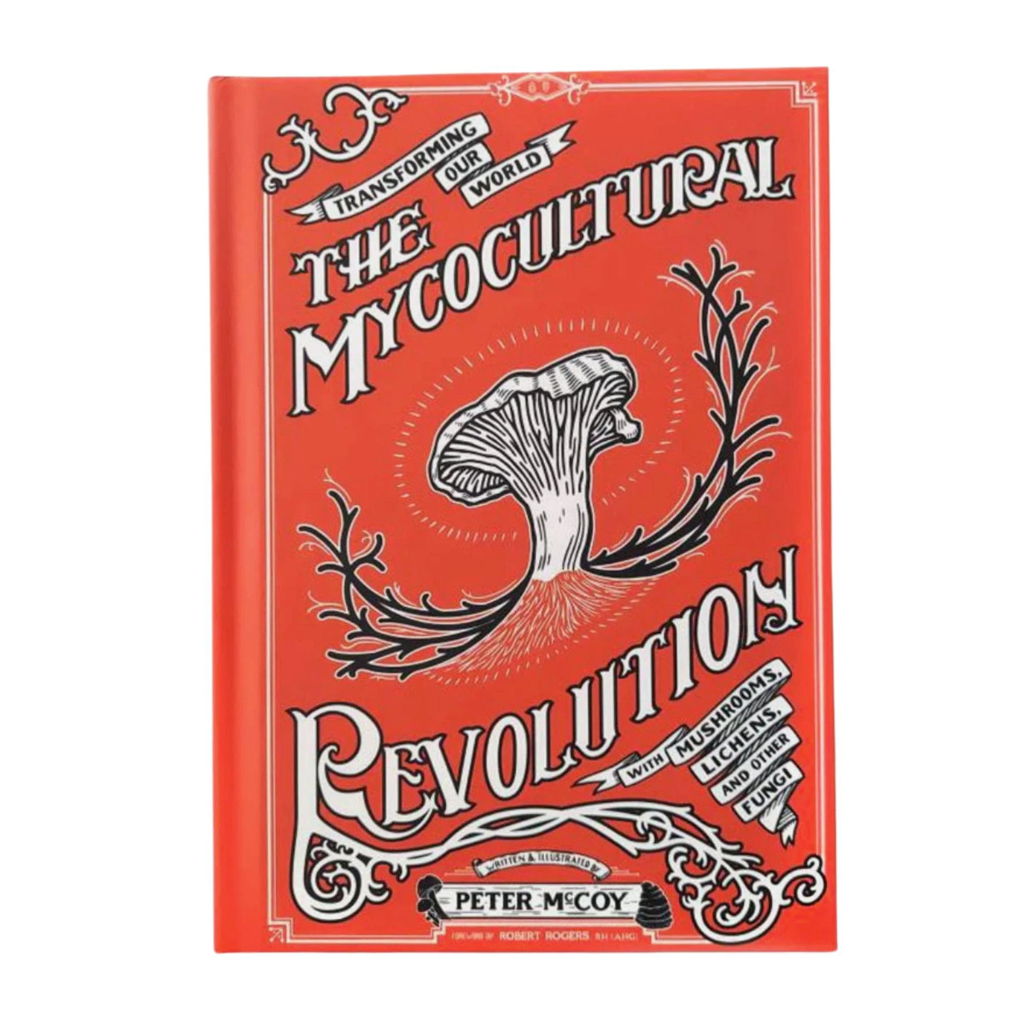 The Mycocultural Revolution: Transforming Our World - Image 2